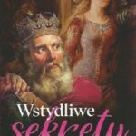 Wstydliwe sekrety królów