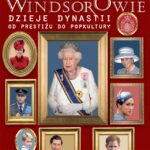 Dzieje dynastii Windsorów